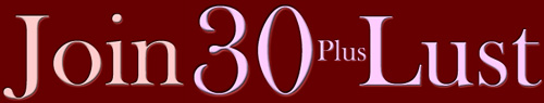 Join 30 Plus Lust